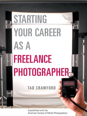 Starting Your Career as a Freelance Photographer - ebook